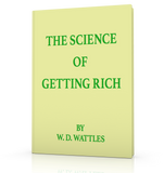 FREE DOWNLOAD - The Science of Getting Rich BY W. D. Wattles - ProsperityWorld.store