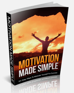 Motivation Made Simple 101 Easy Ways To Motivate Yourself For Success - ProsperityWorld.store 