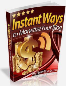 Instant Ways To Monetize Your Blog + Bonus - ProsperityWorld.store 