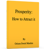 Free Download - Prosperity: How To Attract it By Orison Swett Marden - ProsperityWorld.store 